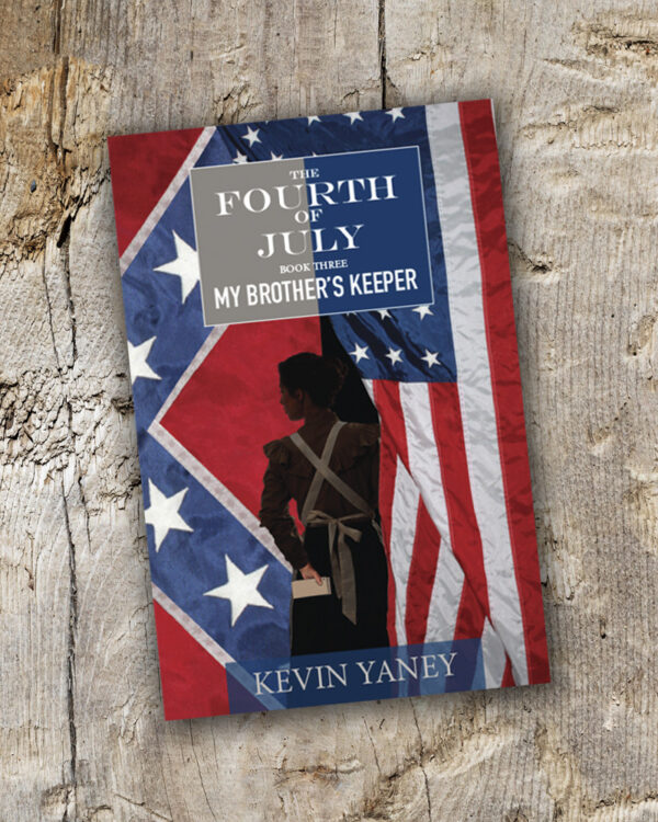 Fourth of July Book Three My Brothers Keeper